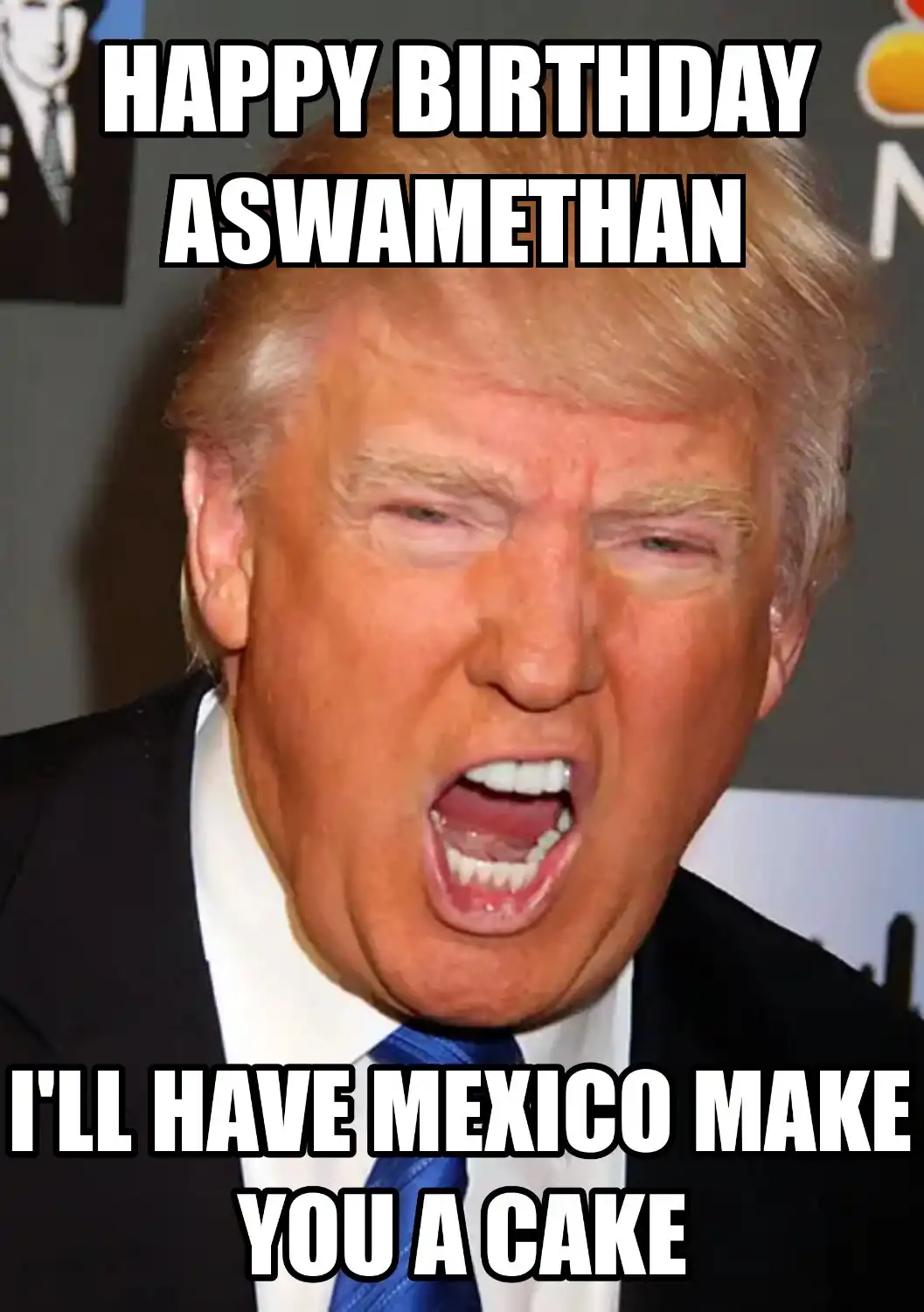 Happy Birthday Aswamethan Mexico Make You A Cake Meme