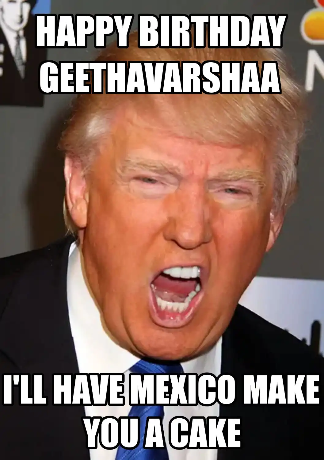 Happy Birthday Geethavarshaa Mexico Make You A Cake Meme