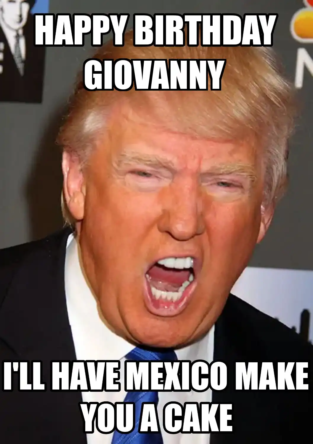 Happy Birthday Giovanny Mexico Make You A Cake Meme
