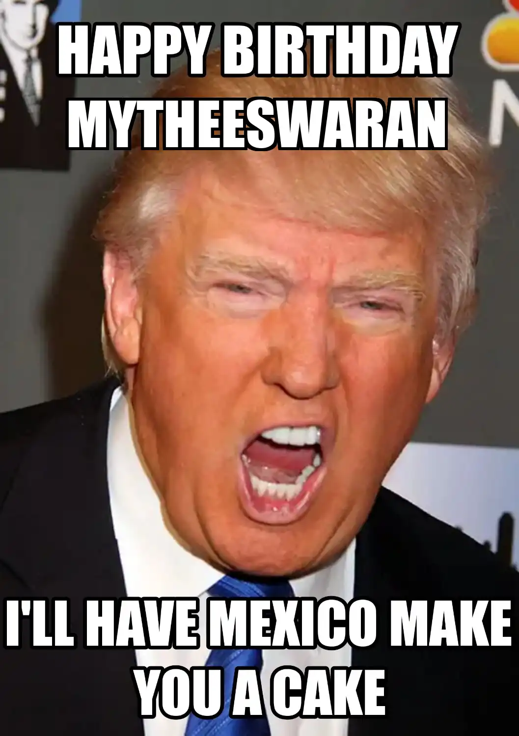 Happy Birthday Mytheeswaran Mexico Make You A Cake Meme