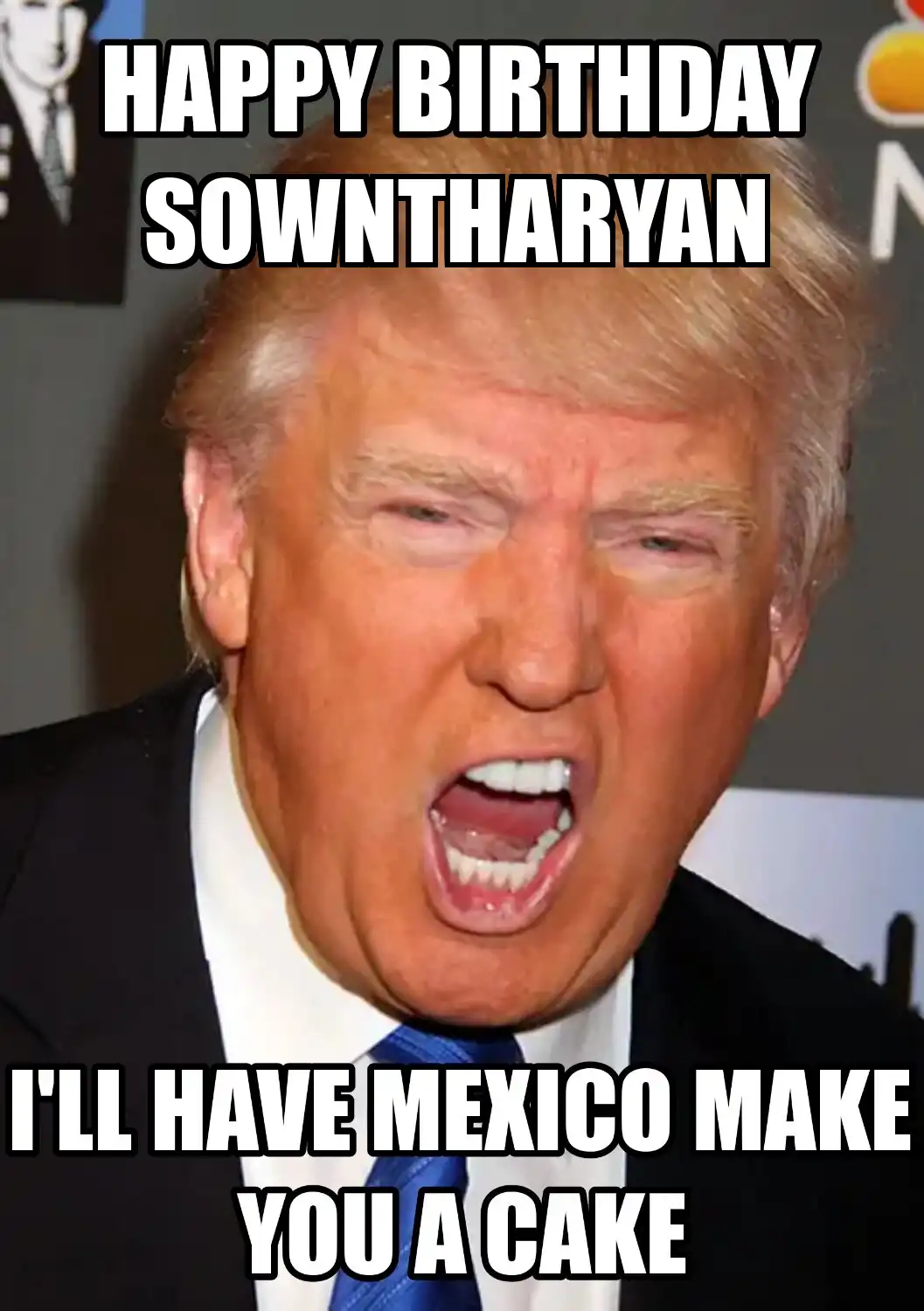 Happy Birthday Sowntharyan Mexico Make You A Cake Meme