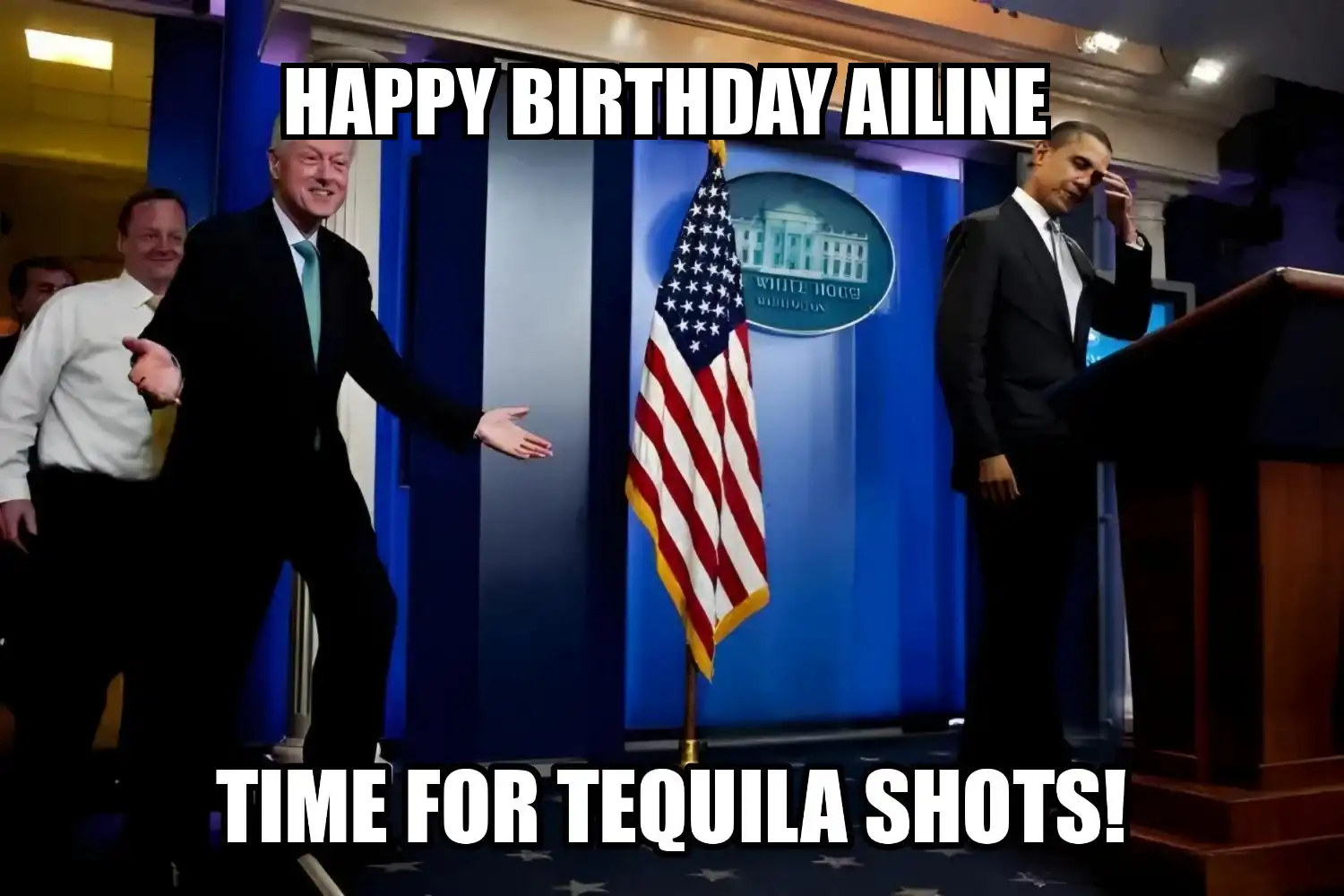 Happy Birthday Ailine Time For Tequila Shots Memes