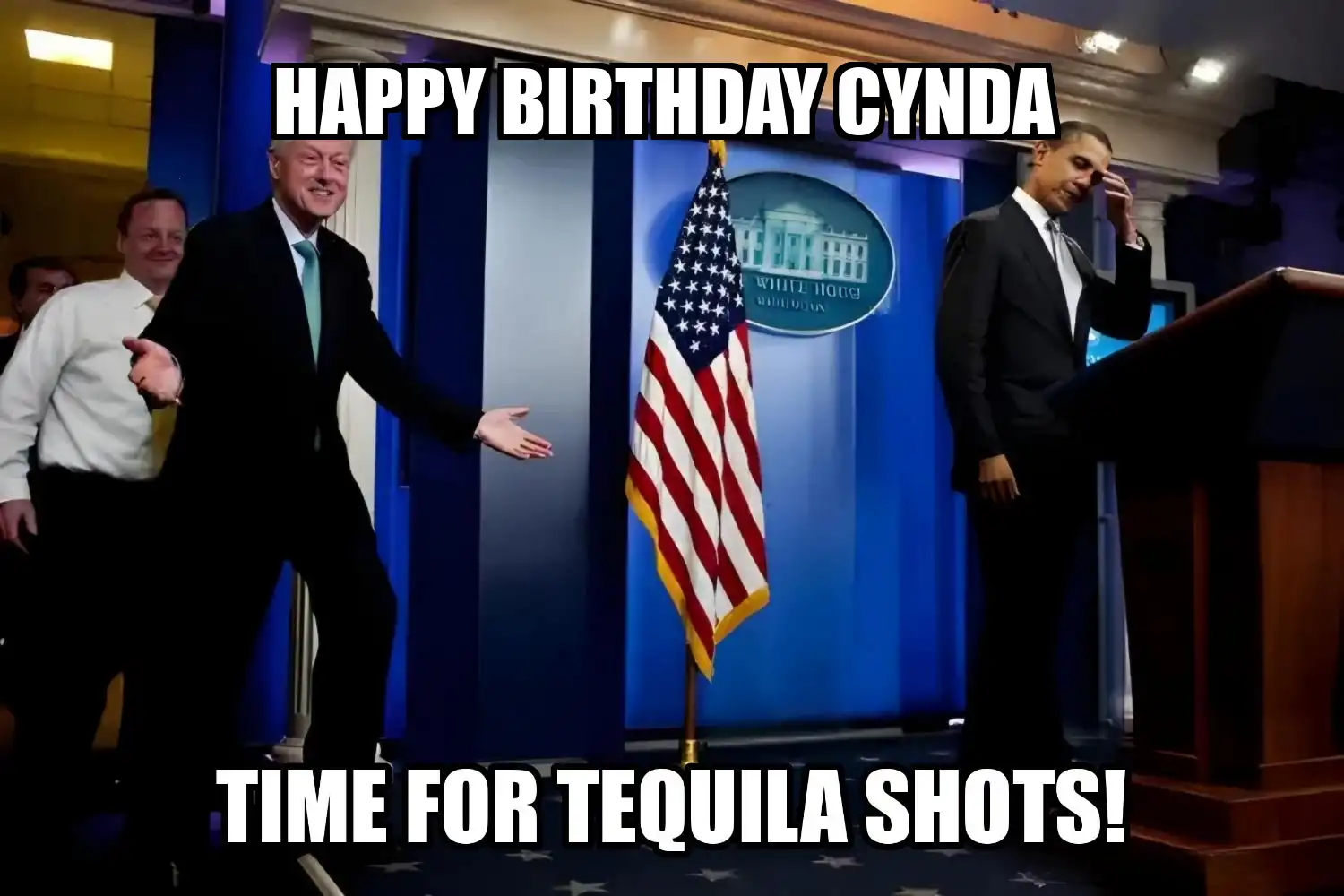 Happy Birthday Cynda Time For Tequila Shots Memes