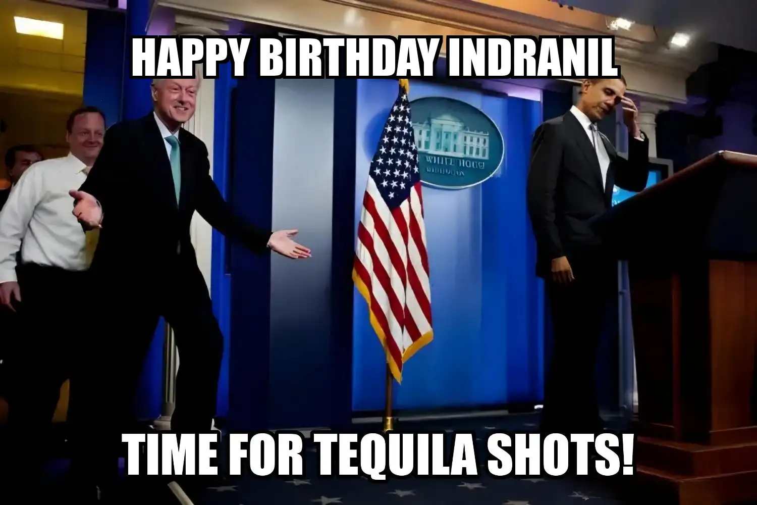 Happy Birthday Indranil Time For Tequila Shots Memes
