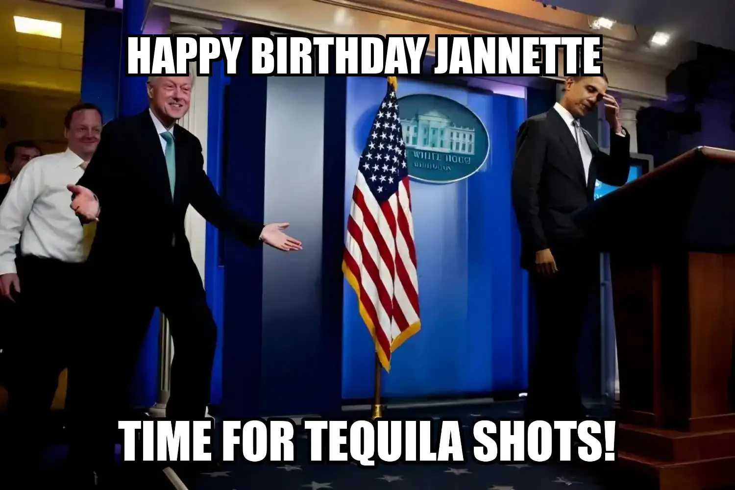 Happy Birthday Jannette Time For Tequila Shots Memes