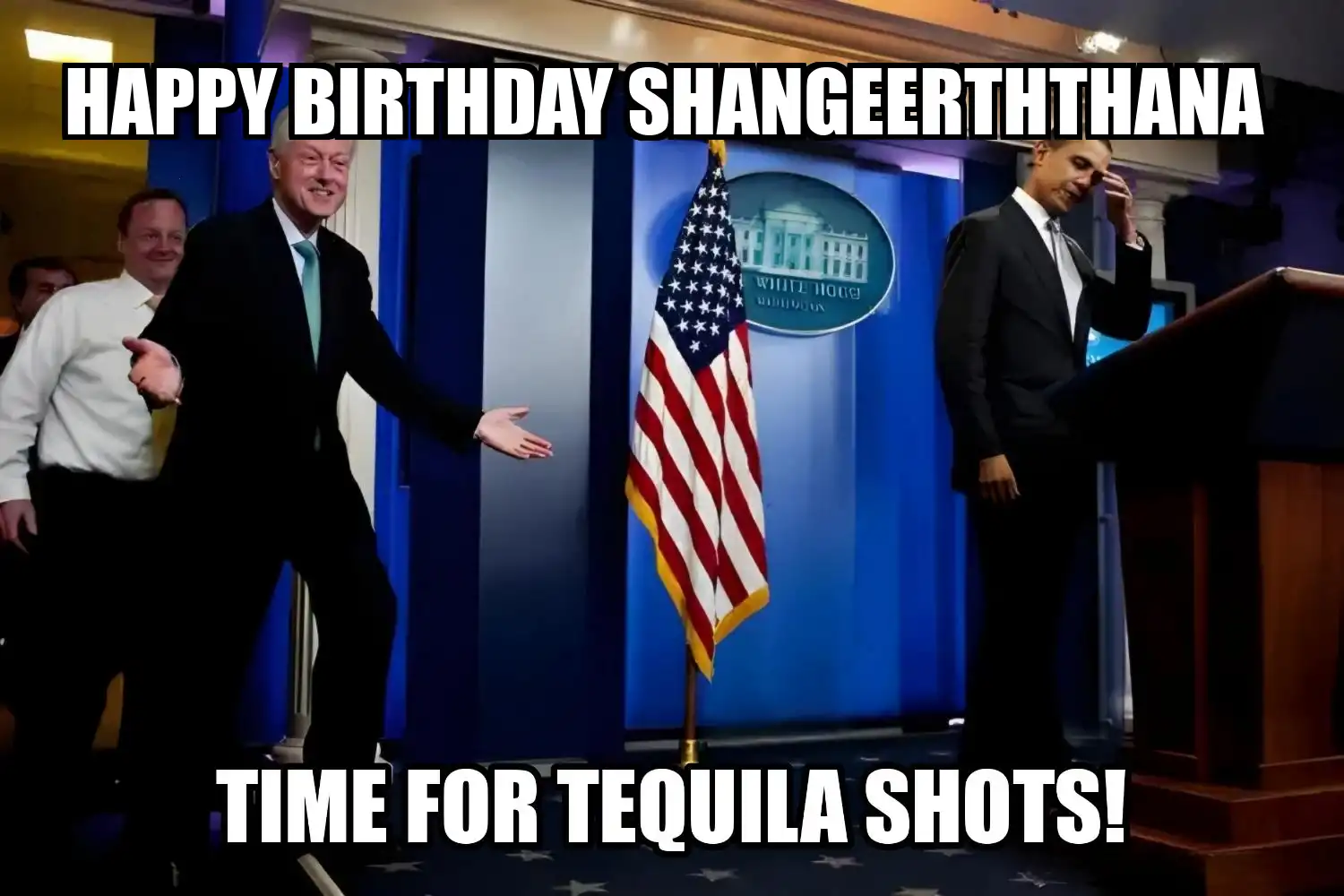 Happy Birthday Shangeerththana Time For Tequila Shots Memes