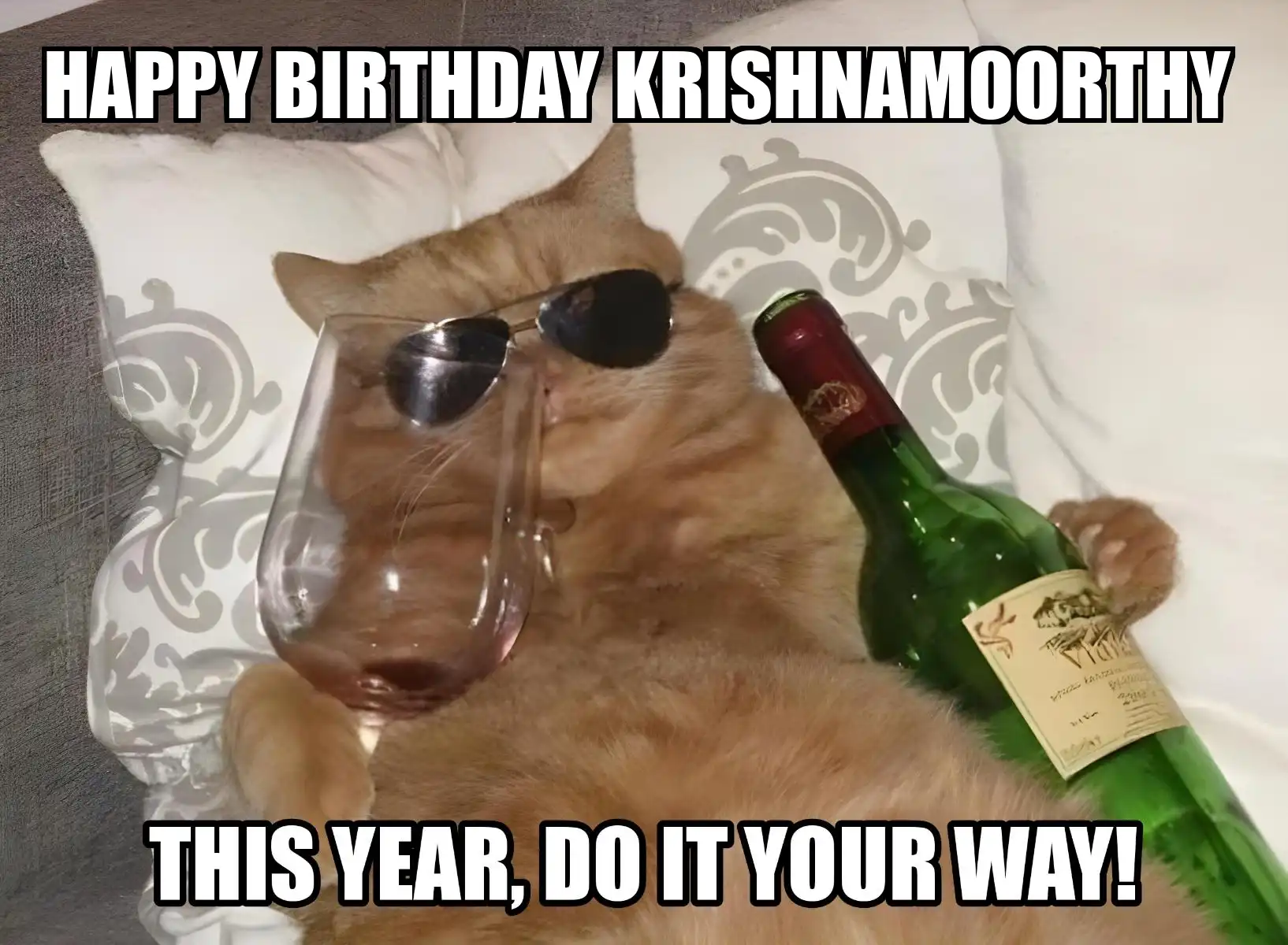 Happy Birthday Krishnamoorthy This Year Do It Your Way Meme