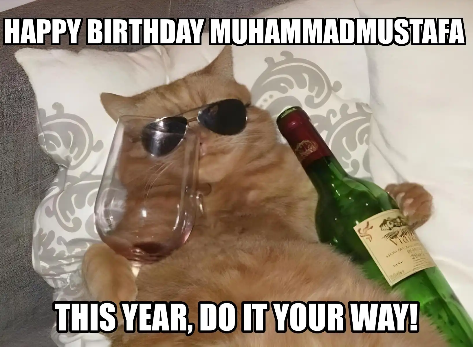 Happy Birthday Muhammadmustafa This Year Do It Your Way Meme