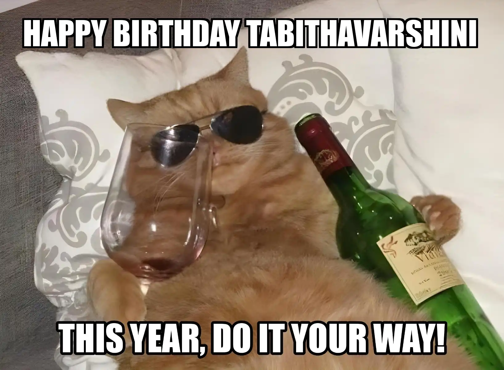 Happy Birthday Tabithavarshini This Year Do It Your Way Meme