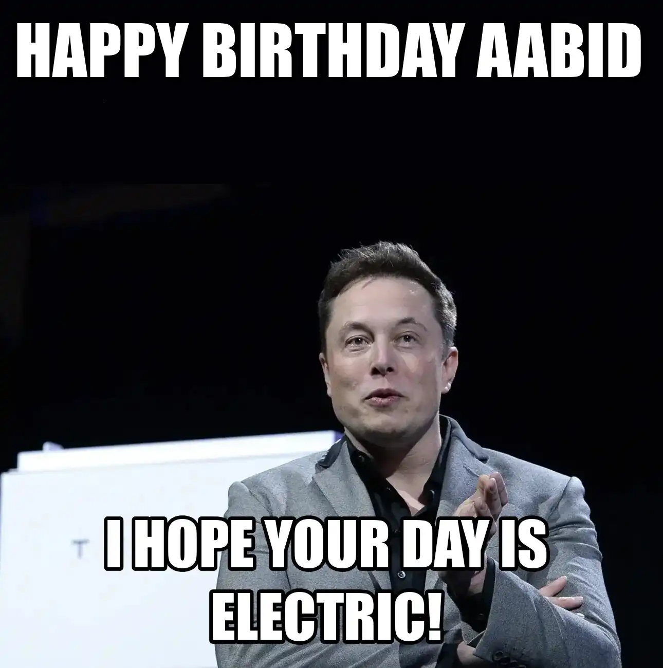 Happy Birthday Aabid I Hope Your Day Is Electric Meme