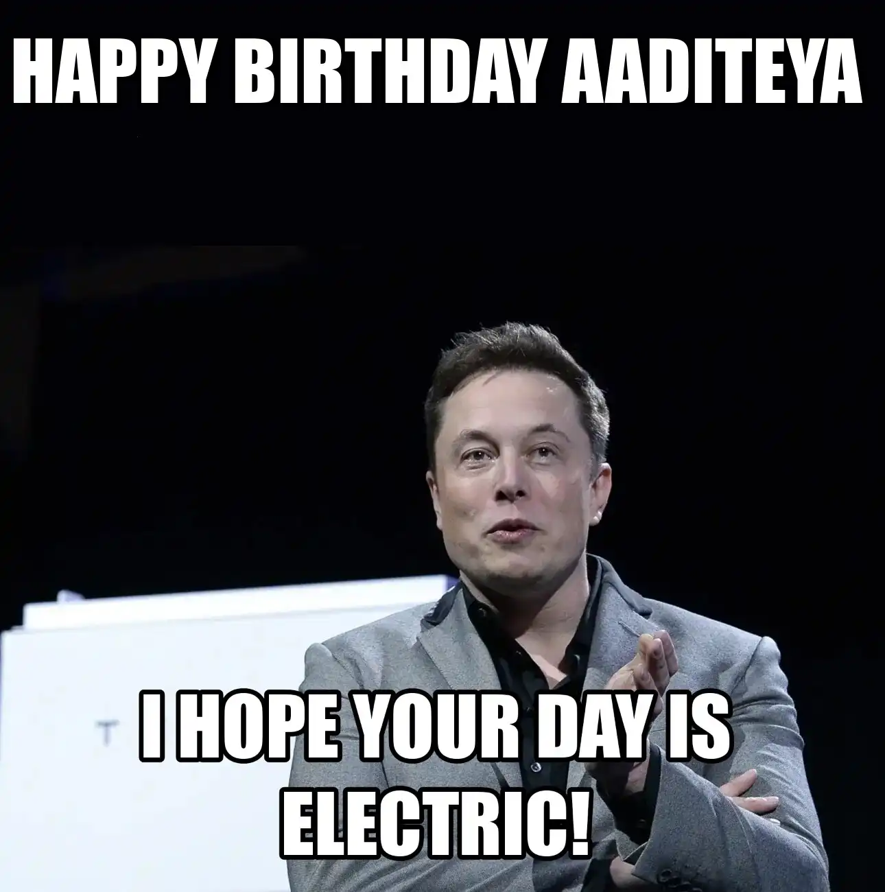 Happy Birthday Aaditeya I Hope Your Day Is Electric Meme