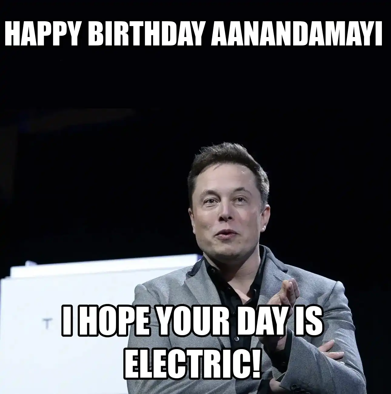 Happy Birthday Aanandamayi I Hope Your Day Is Electric Meme