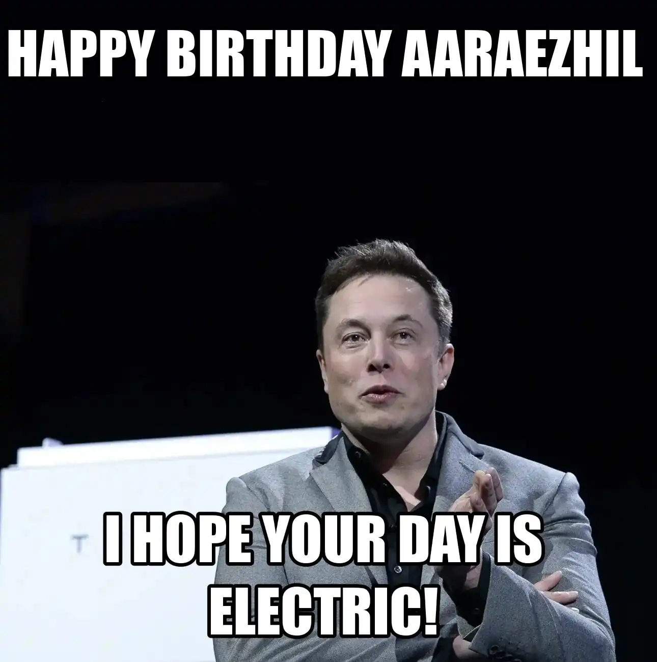 Happy Birthday Aaraezhil I Hope Your Day Is Electric Meme