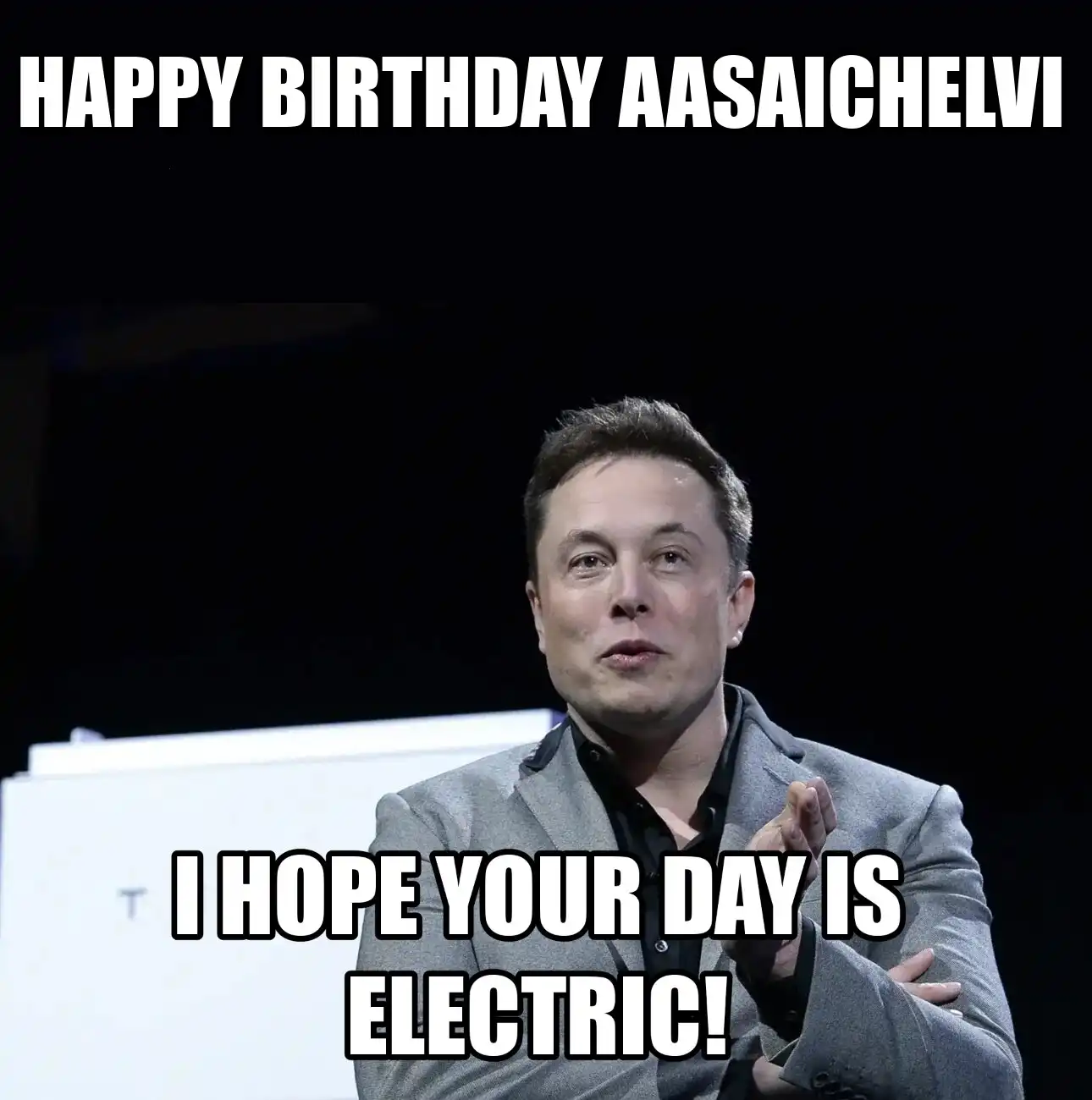 Happy Birthday Aasaichelvi I Hope Your Day Is Electric Meme