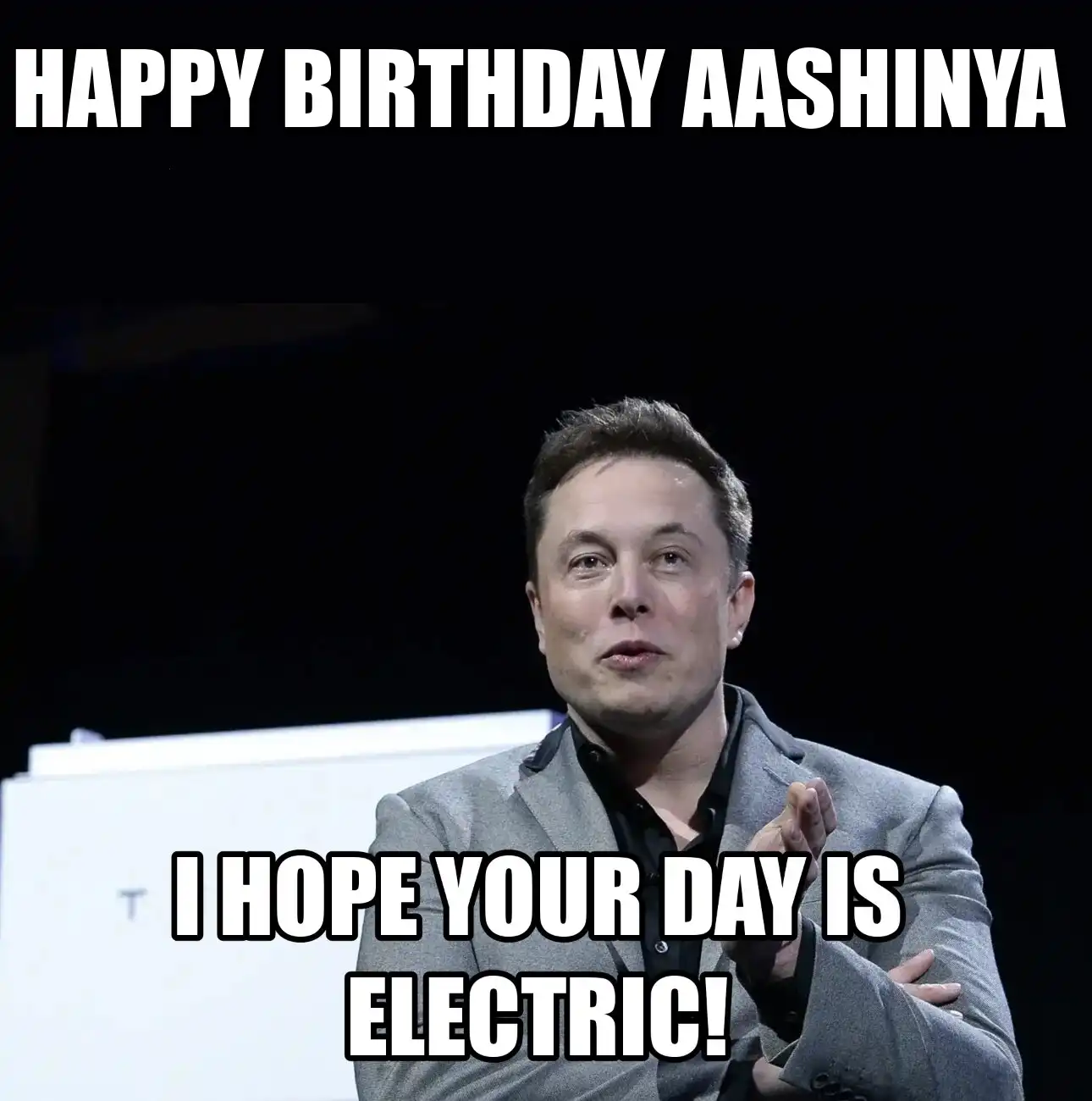 Happy Birthday Aashinya I Hope Your Day Is Electric Meme