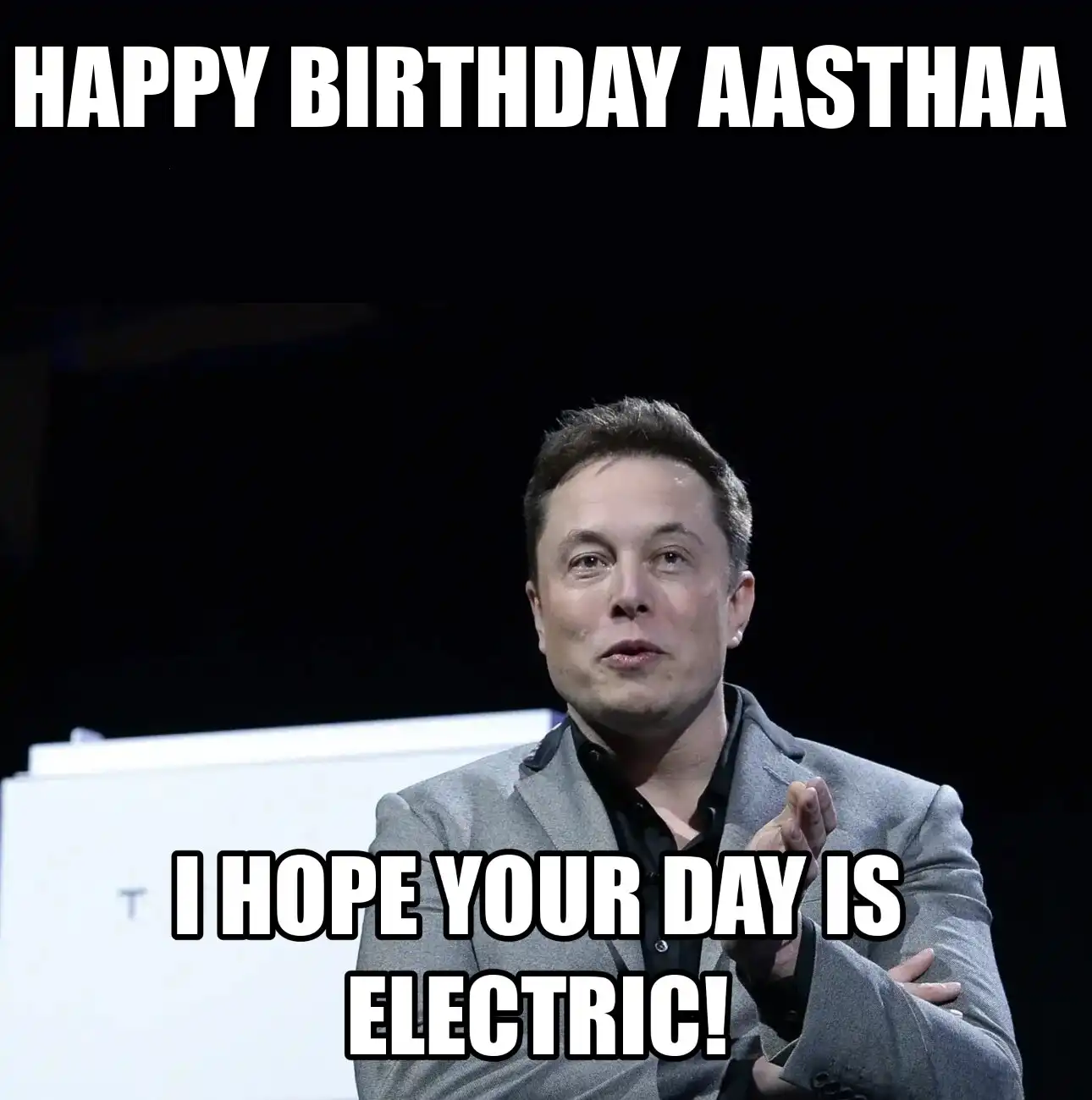 Happy Birthday Aasthaa I Hope Your Day Is Electric Meme