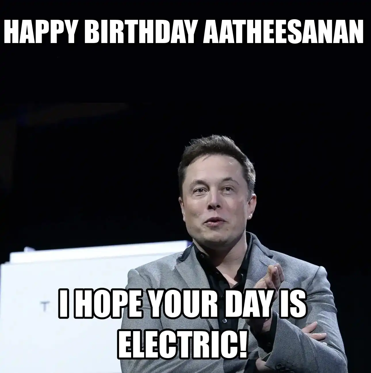 Happy Birthday Aatheesanan I Hope Your Day Is Electric Meme