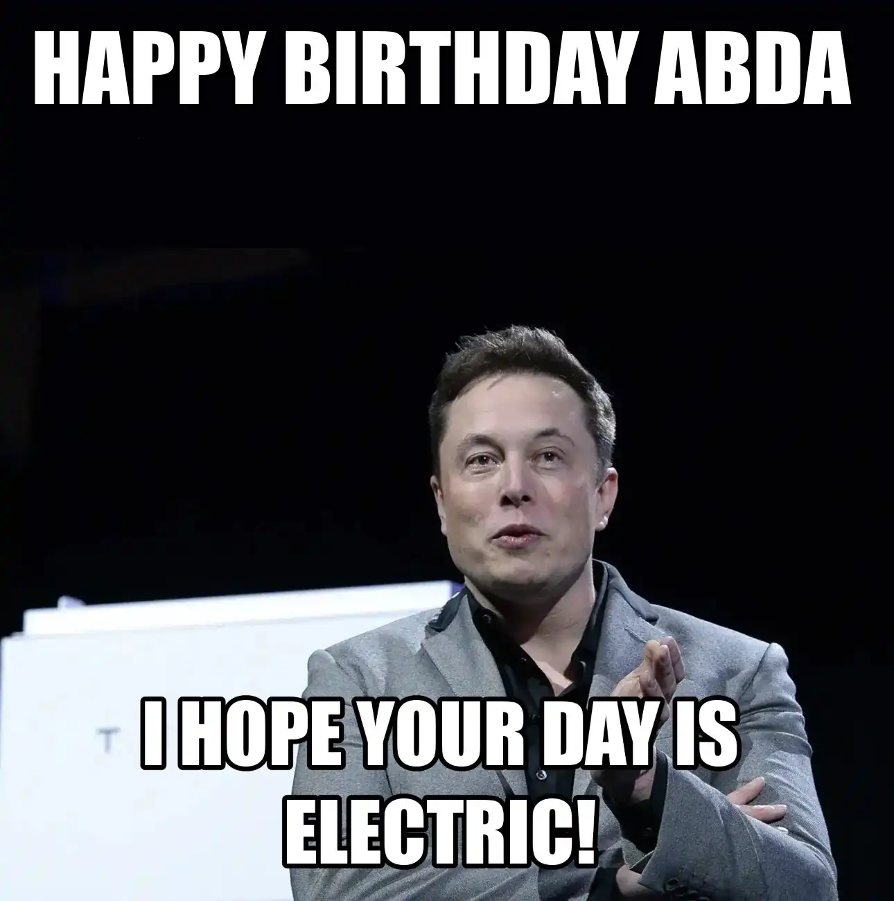 Happy Birthday Abda I Hope Your Day Is Electric Meme