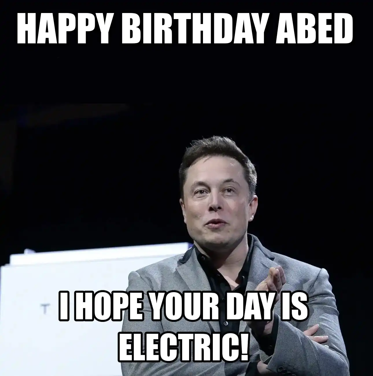 Happy Birthday Abed I Hope Your Day Is Electric Meme