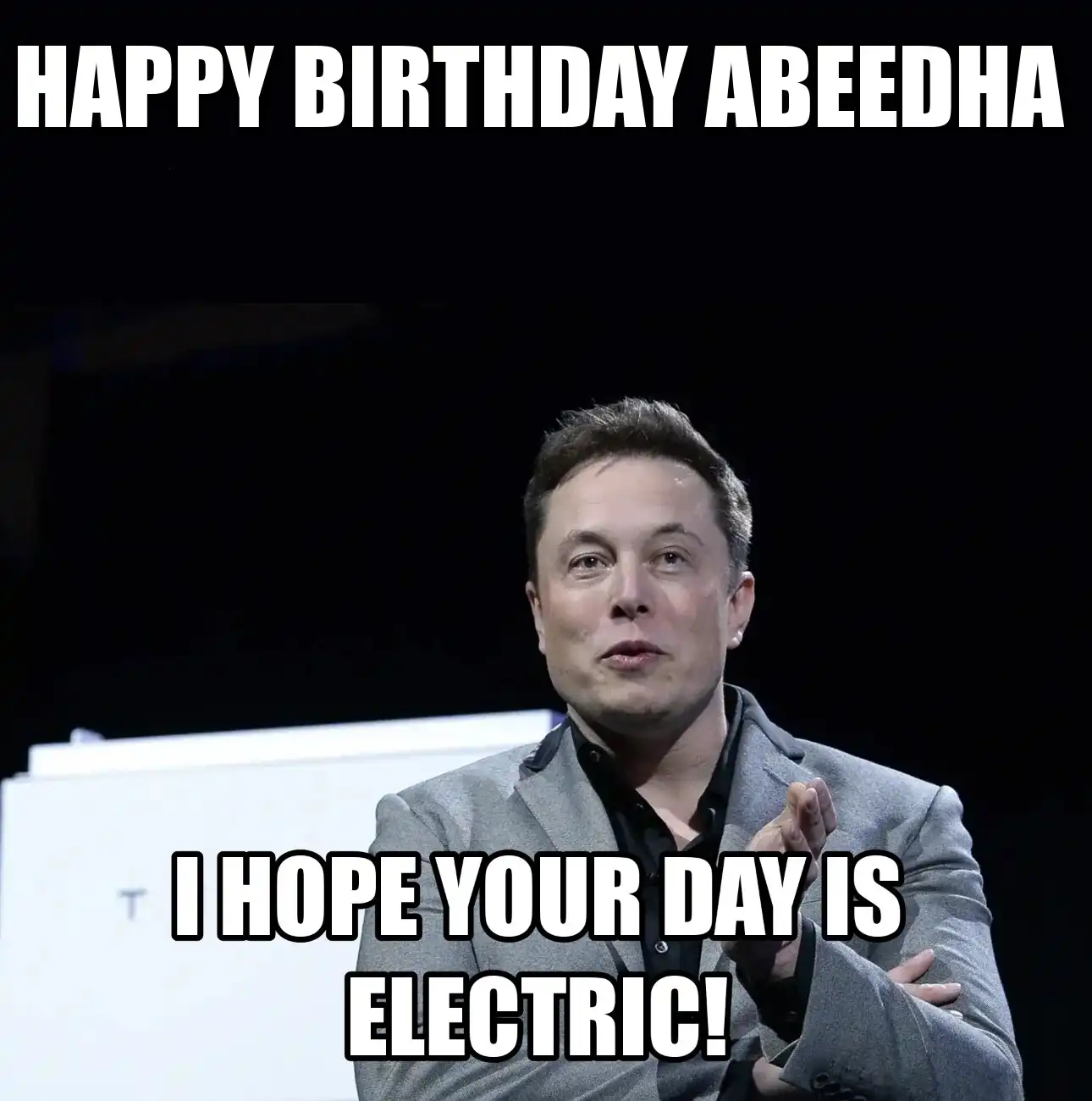 Happy Birthday Abeedha I Hope Your Day Is Electric Meme