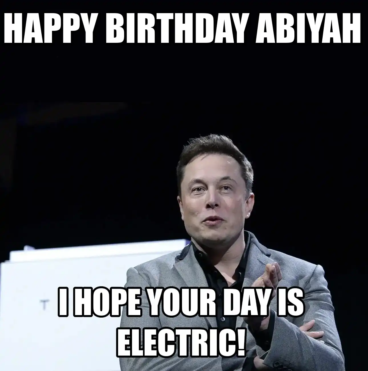 Happy Birthday Abiyah I Hope Your Day Is Electric Meme