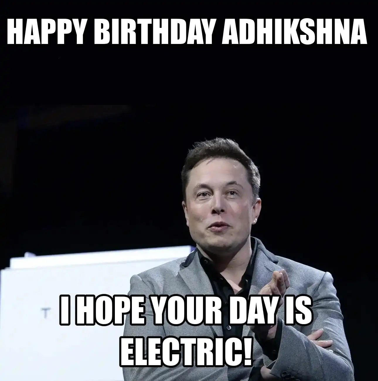 Happy Birthday Adhikshna I Hope Your Day Is Electric Meme