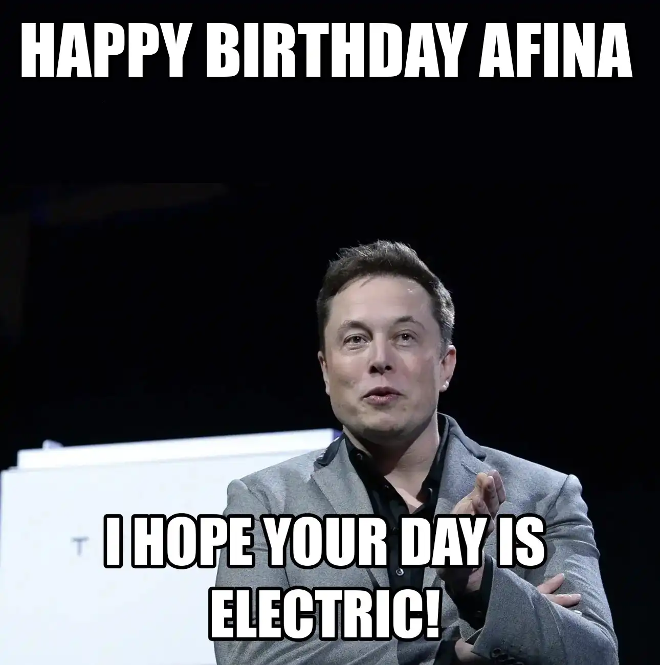 Happy Birthday Afina I Hope Your Day Is Electric Meme