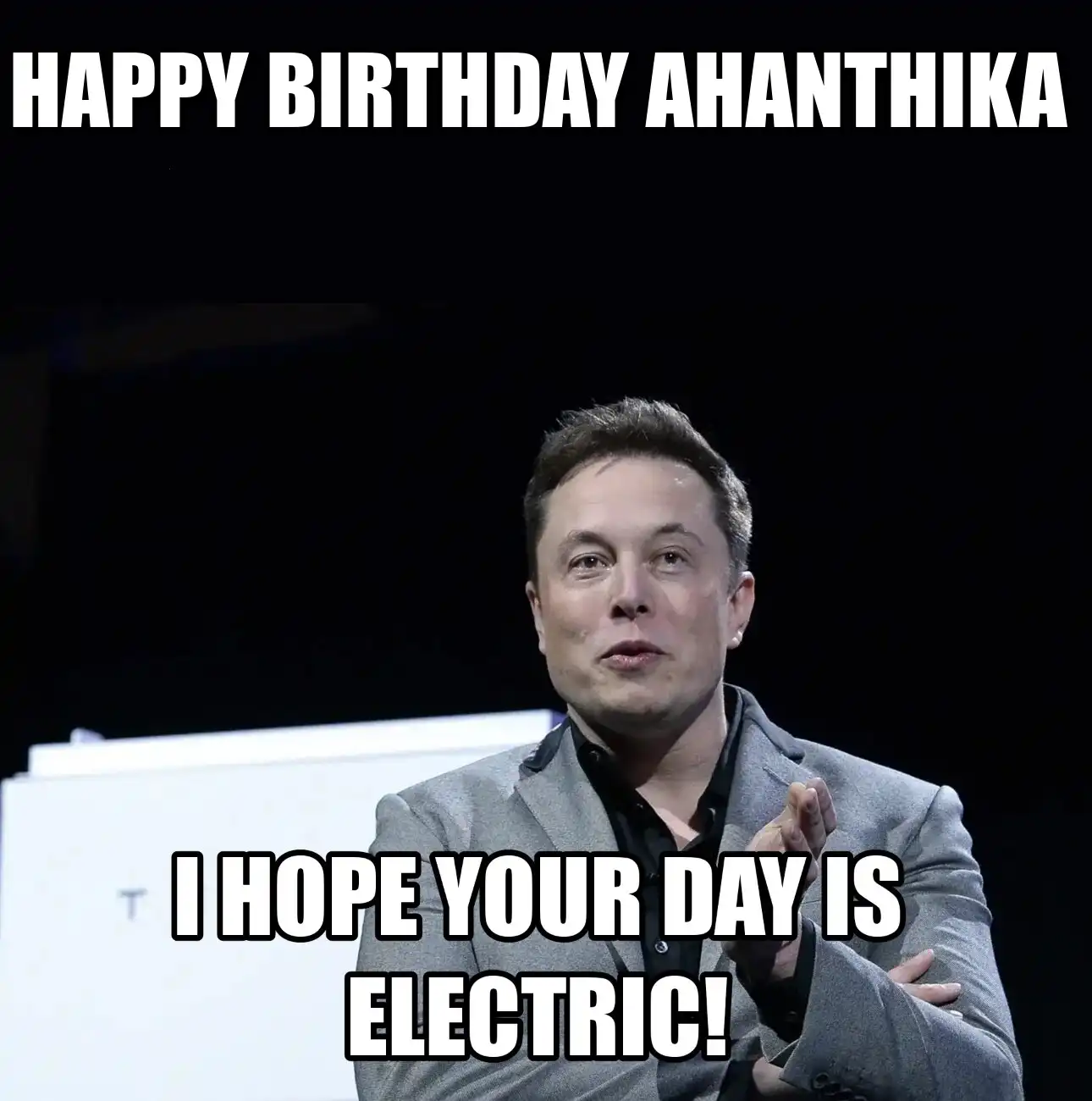 Happy Birthday Ahanthika I Hope Your Day Is Electric Meme