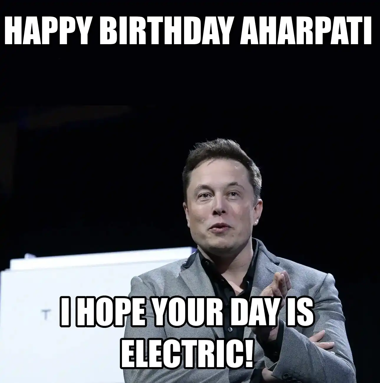 Happy Birthday Aharpati I Hope Your Day Is Electric Meme