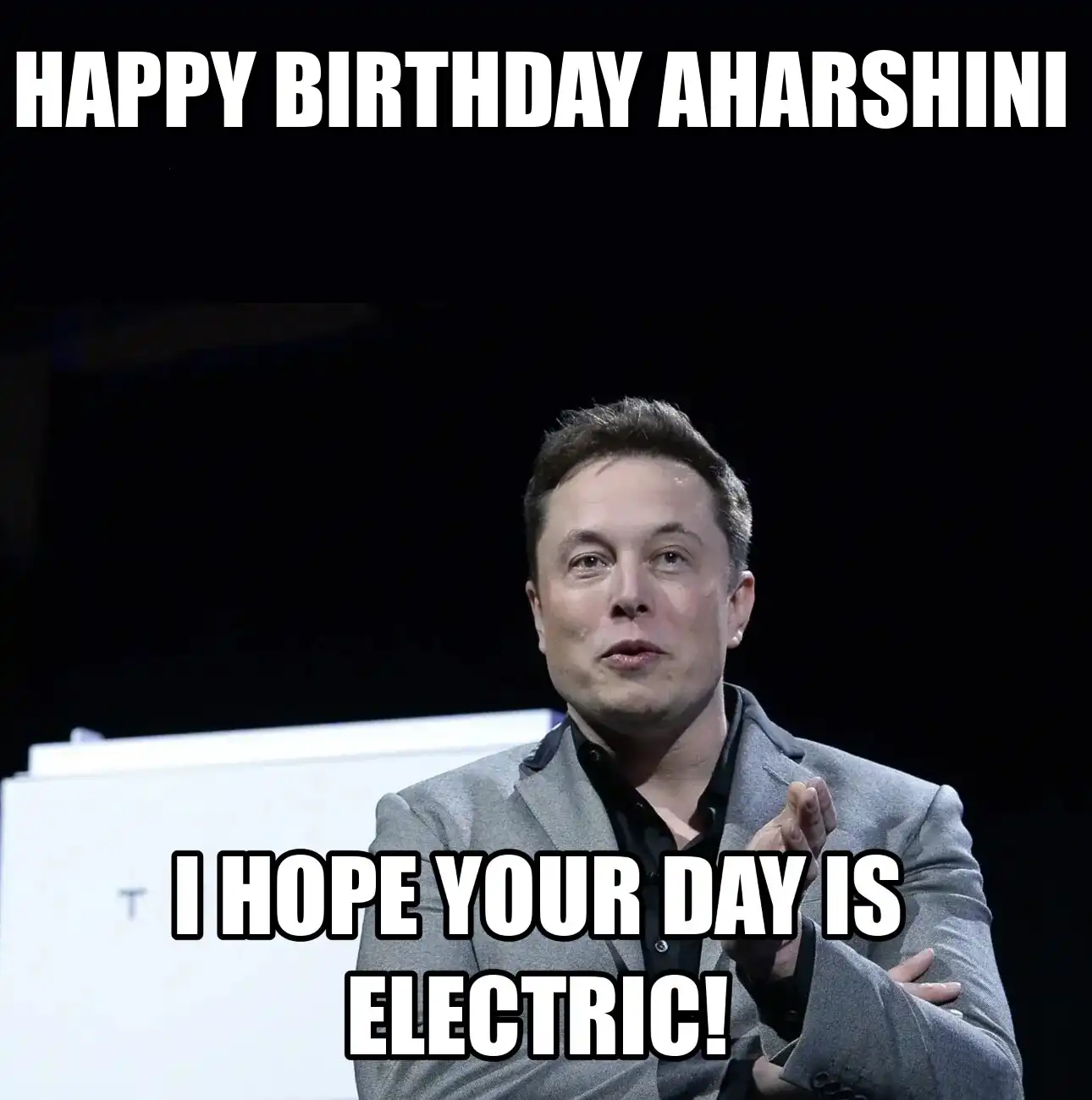 Happy Birthday Aharshini I Hope Your Day Is Electric Meme