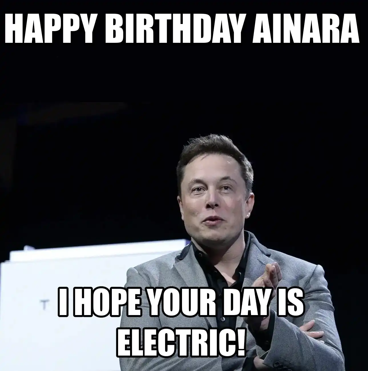 Happy Birthday Ainara I Hope Your Day Is Electric Meme