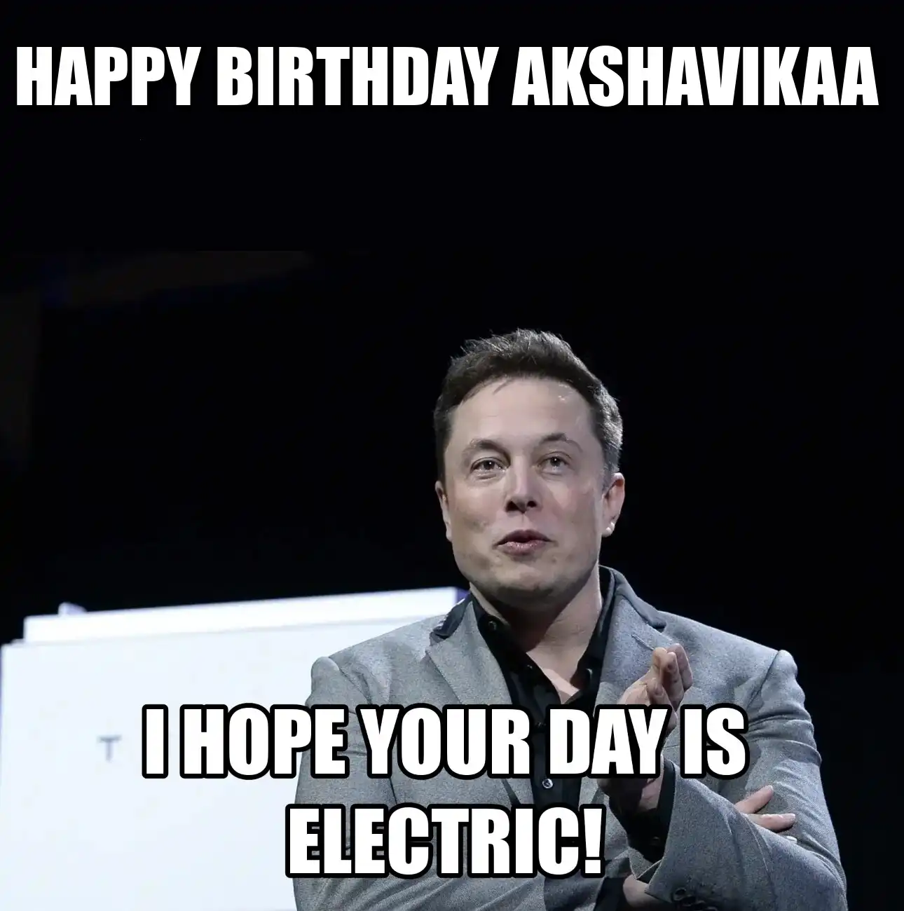 Happy Birthday Akshavikaa I Hope Your Day Is Electric Meme