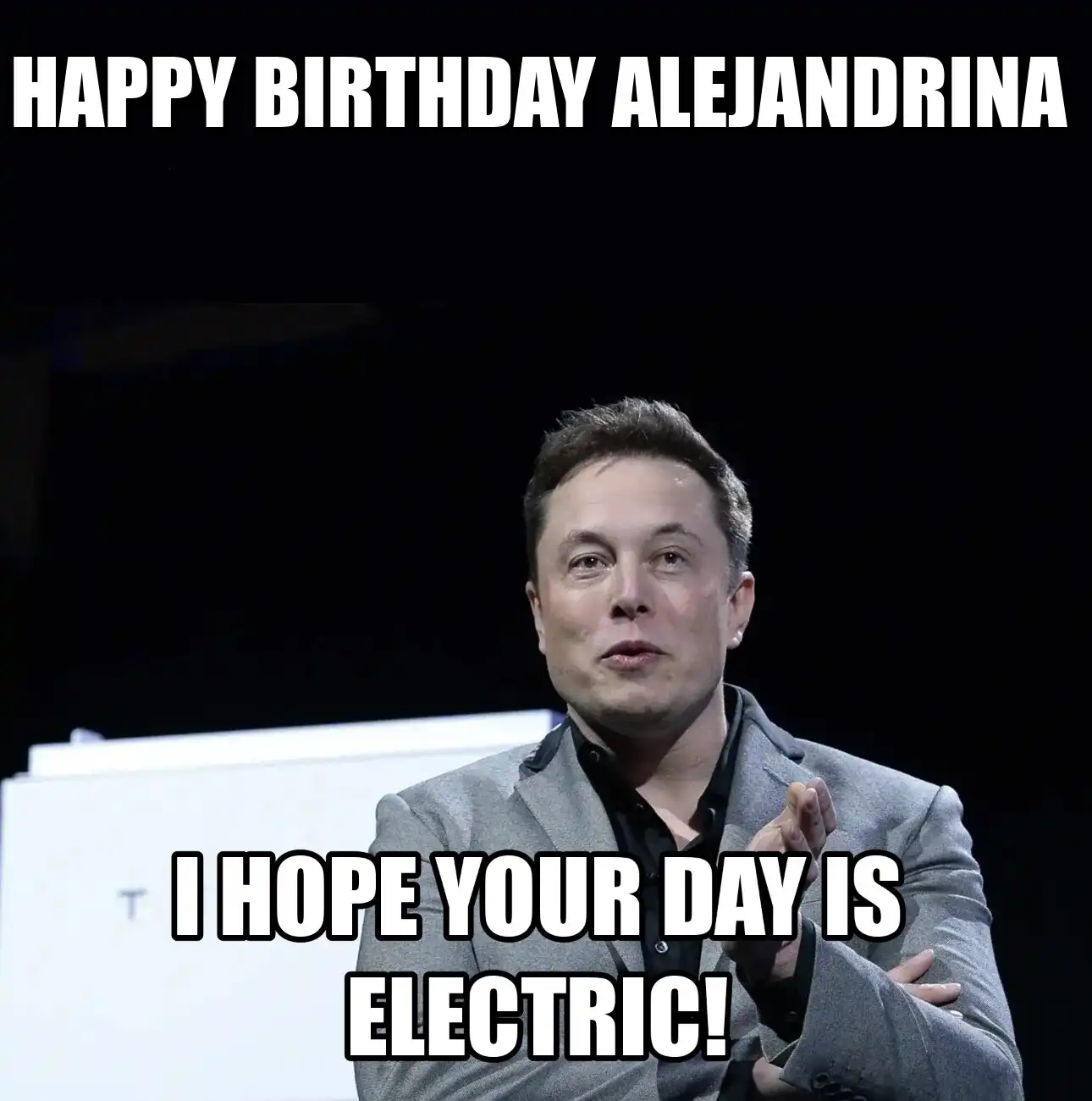 Happy Birthday Alejandrina I Hope Your Day Is Electric Meme