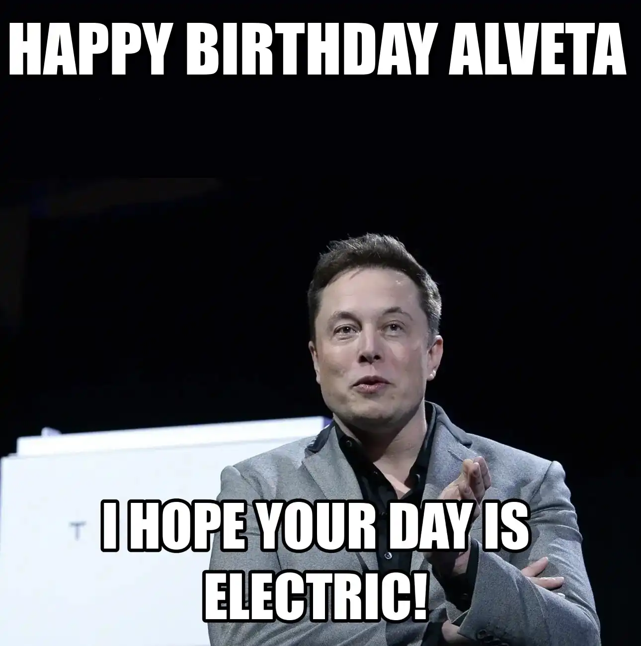 Happy Birthday Alveta I Hope Your Day Is Electric Meme