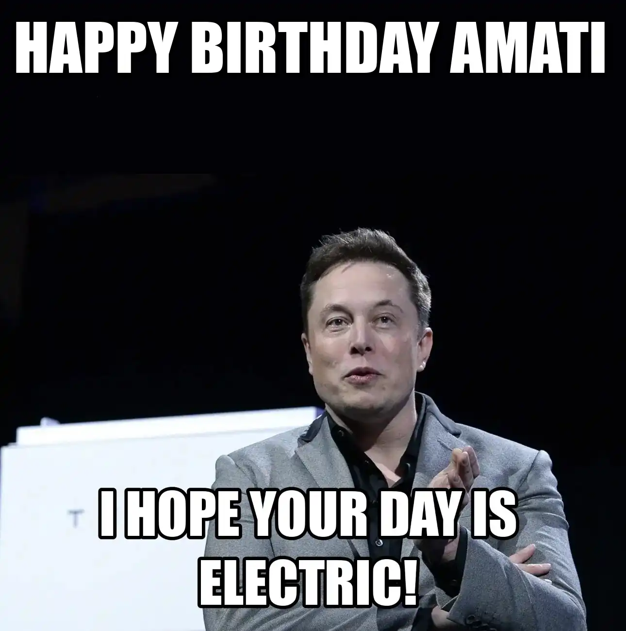 Happy Birthday Amati I Hope Your Day Is Electric Meme