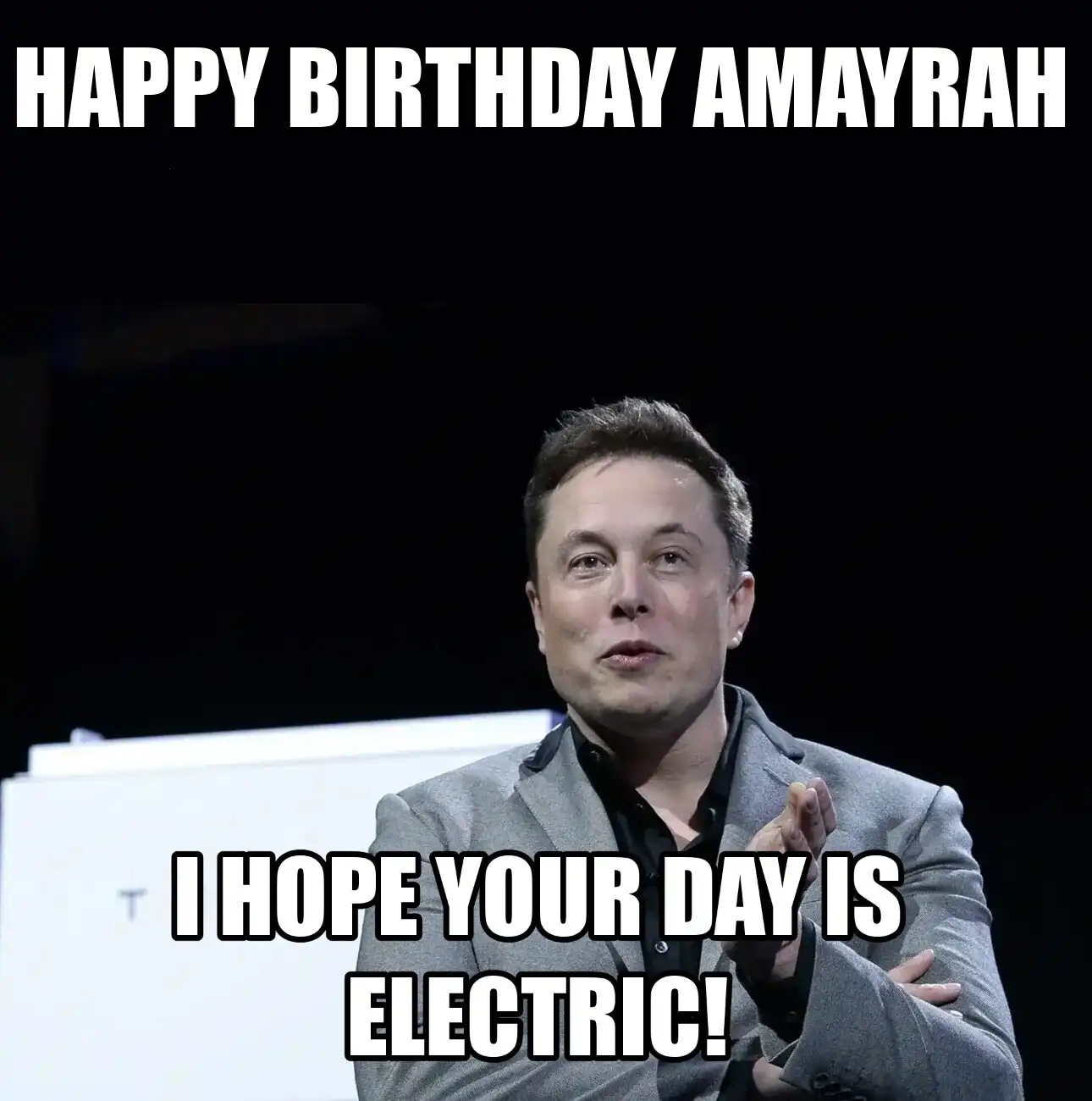 Happy Birthday Amayrah I Hope Your Day Is Electric Meme