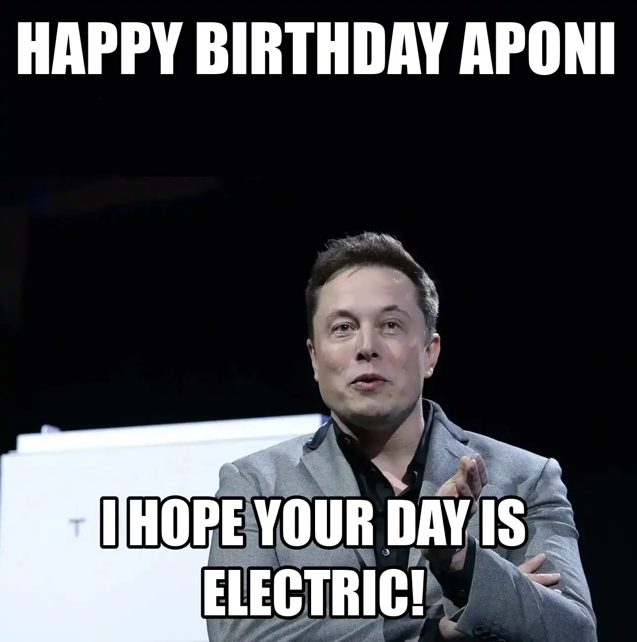 Happy Birthday Aponi I Hope Your Day Is Electric Meme