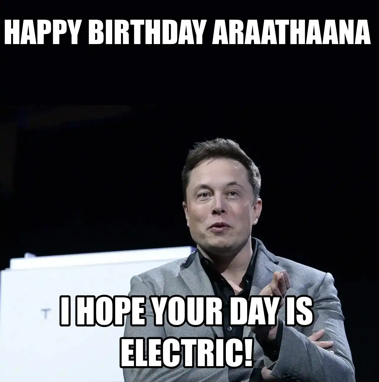 Happy Birthday Araathaana I Hope Your Day Is Electric Meme