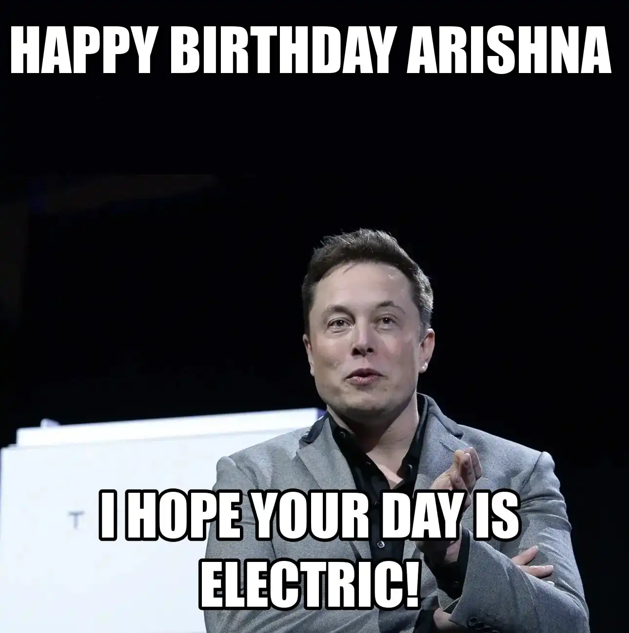 Happy Birthday Arishna I Hope Your Day Is Electric Meme