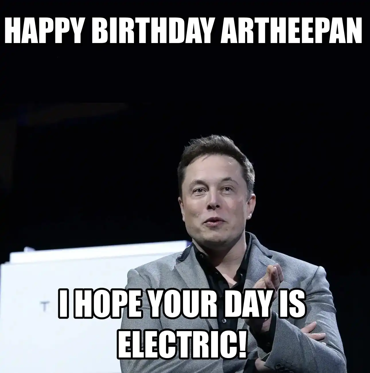 Happy Birthday Artheepan I Hope Your Day Is Electric Meme