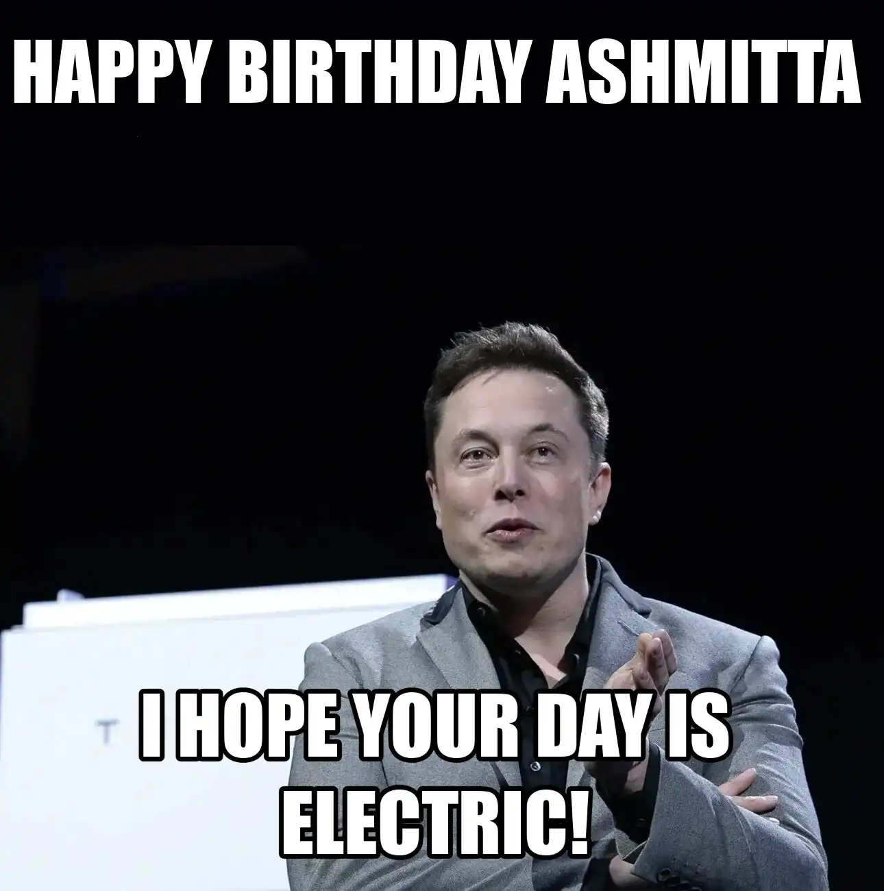 Happy Birthday Ashmitta I Hope Your Day Is Electric Meme
