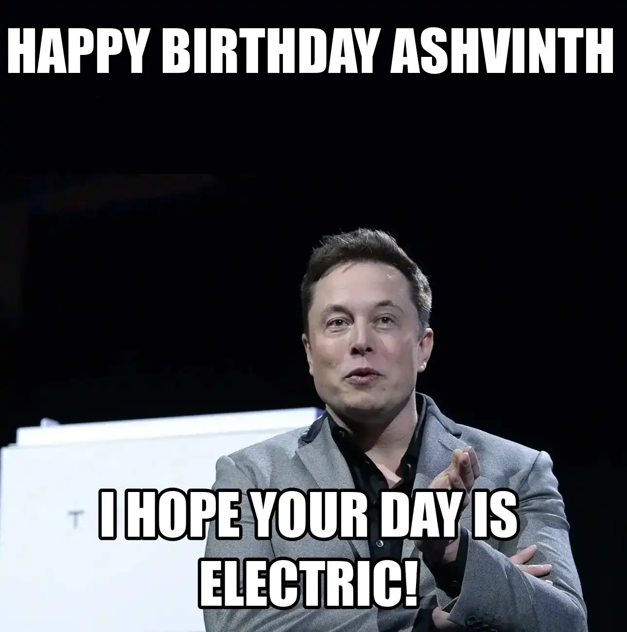Happy Birthday Ashvinth I Hope Your Day Is Electric Meme