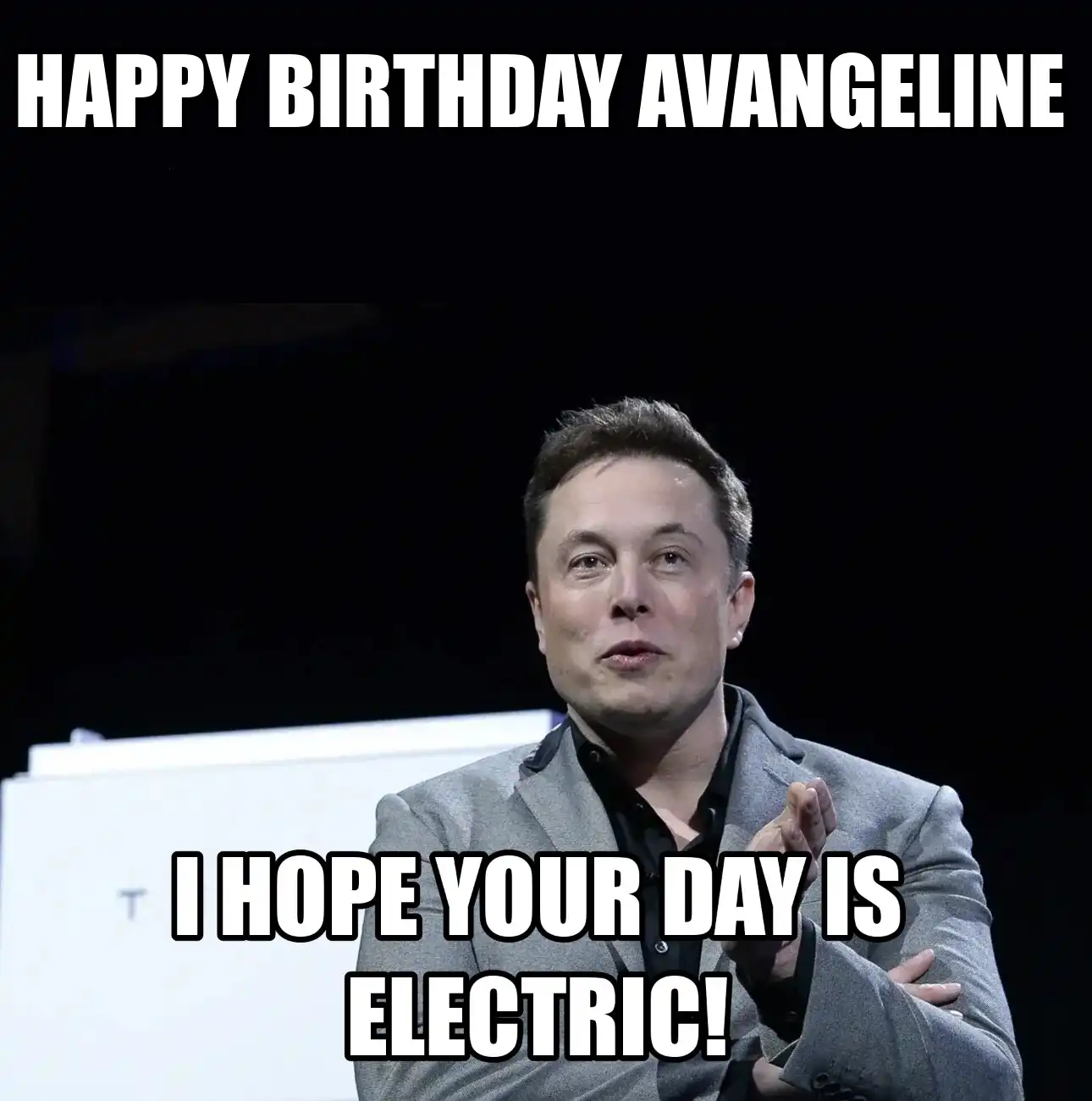 Happy Birthday Avangeline I Hope Your Day Is Electric Meme