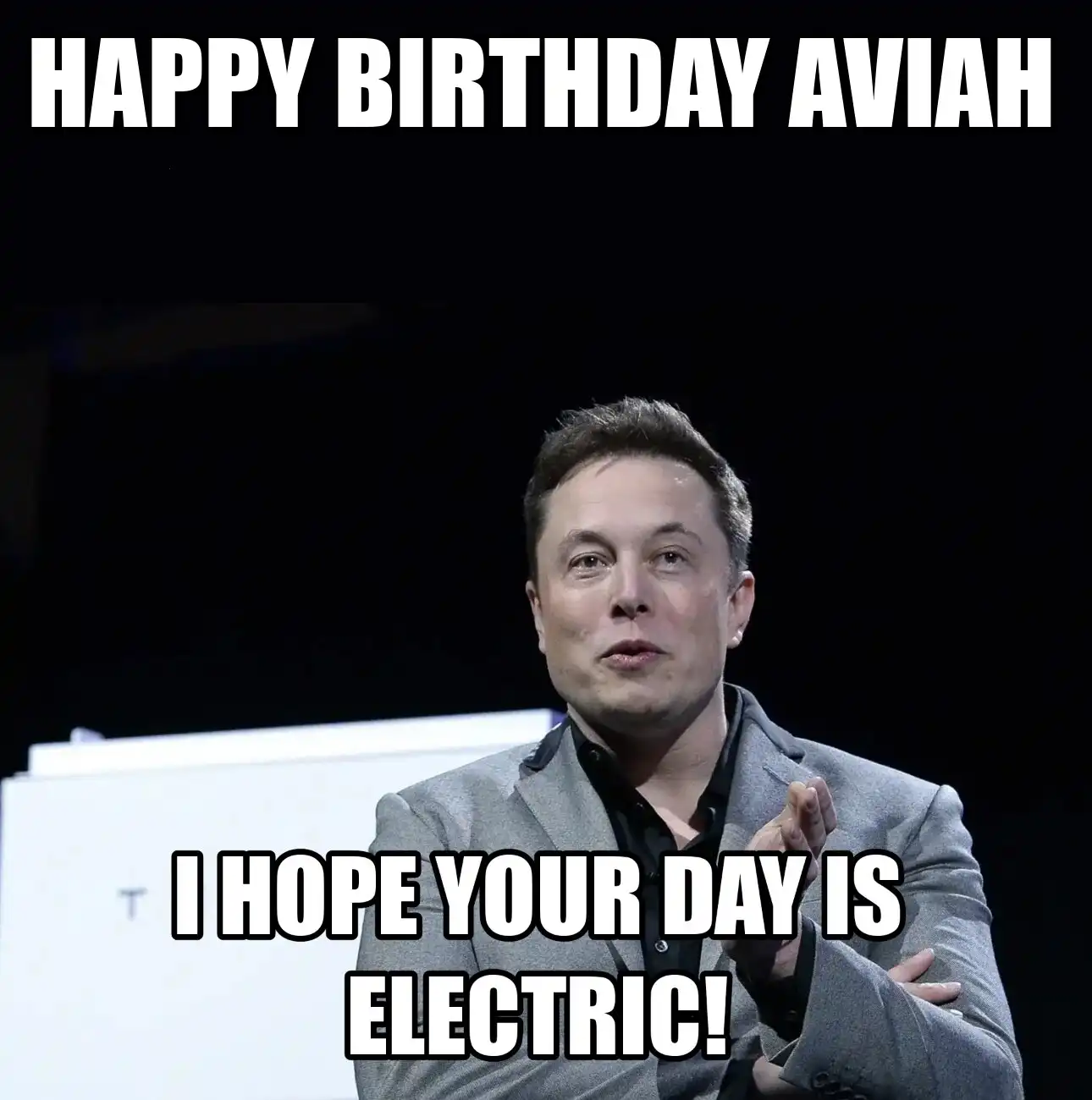 Happy Birthday Aviah I Hope Your Day Is Electric Meme