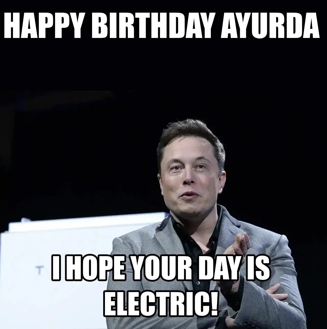 Happy Birthday Ayurda I Hope Your Day Is Electric Meme