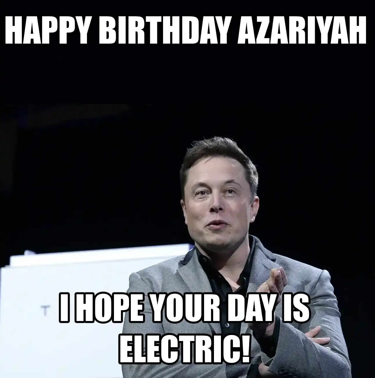 Happy Birthday Azariyah I Hope Your Day Is Electric Meme