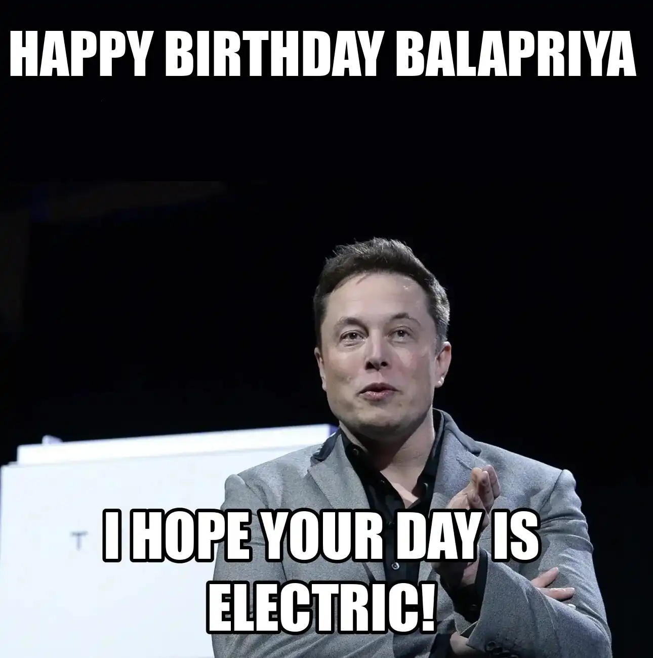 Happy Birthday Balapriya I Hope Your Day Is Electric Meme