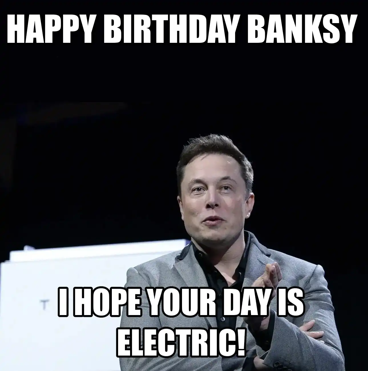 Happy Birthday Banksy I Hope Your Day Is Electric Meme