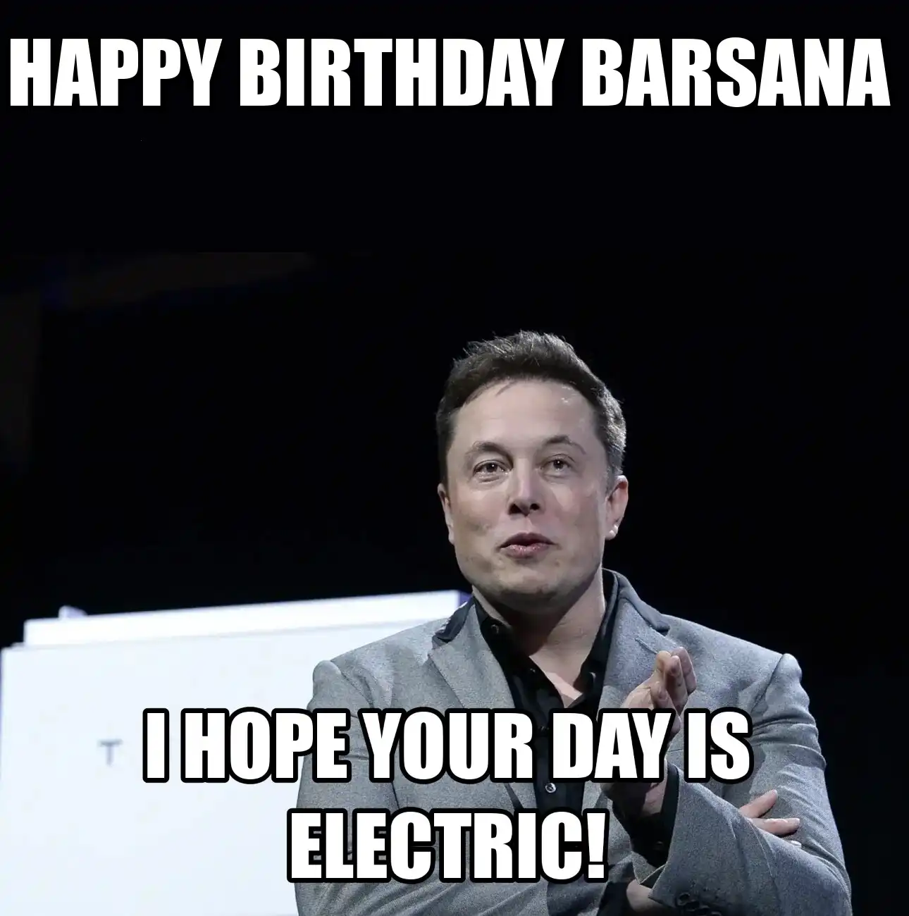 Happy Birthday Barsana I Hope Your Day Is Electric Meme