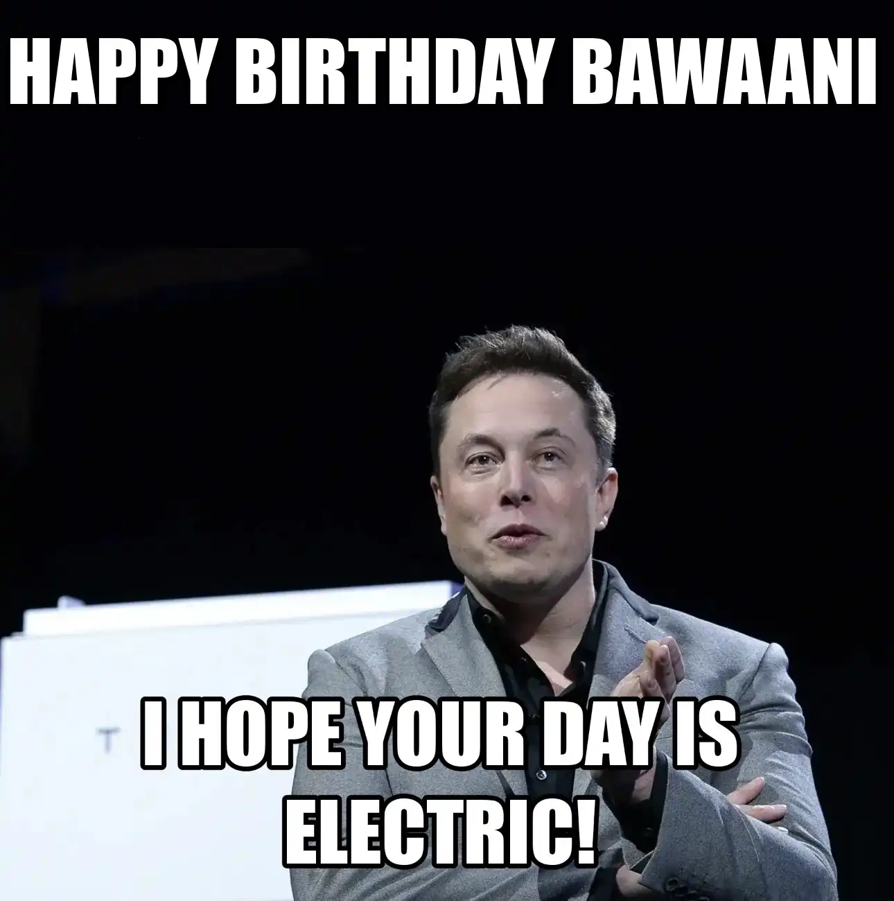 Happy Birthday Bawaani I Hope Your Day Is Electric Meme